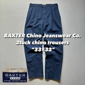 BAXTER Chino Jeanswear Co. 2tuck chino trousers “33×32” バクスター チノトラウザーズ 紺 スラックス チノパン