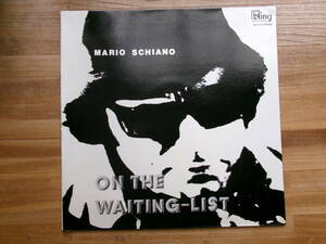 MARIO SCHIANO／ON THE WAITING-LIST (イタリア盤)