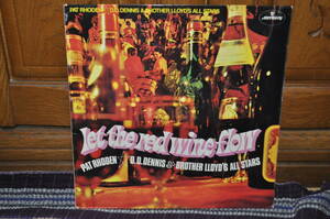 PAT RHODEN☆D.D.DENNIS&BROTHER LLOYD'S ALL STARS[LET THE RED WINE FLOW]LP