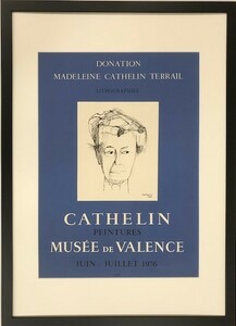 【特価】　≪　　ベルナール・カトラン　　≫　　オリジナルリトグラフ【石版画】　　MUSSE　DE　VALENCE 　1976年 　BERNARD CATHELIN
