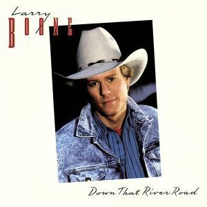 【輸入盤】Ｄｏｗｎ　Ｔｈａｔ　Ｒｉｖｅｒ　Ｒｏａｄ／ＬａｒｒｙＢｏｏｎｅ