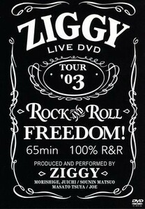 ＺＩＧＧＹ　ＬＩＶＥ　ＤＶＤ　ＴＯＵＲ　’０３　ＲＯＣＫ　ＡＮＤ　ＲＯＬＬ　ＦＲＥＥＤＯＭ！／ＺＩＧＧＹ