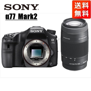 ソニー SONY α77 Mark2 75-300mm 望遠 レンズセット デジタル一眼レフ カメラ 中古