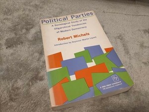【英他209】英書 政党 近代民主主義の寡頭政治的傾向に関する社会学的研究　ロバートマイケル