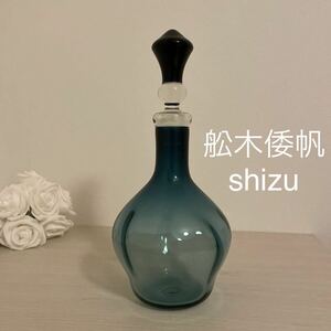 ガラス ガラス工芸　shizu 舩木倭帆　
