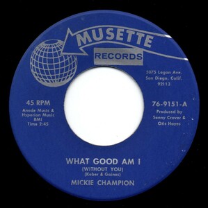 Mickie Champion / What Good Am I ♪ The Hurt Still Lingers On (Musette) warp, top rank condition