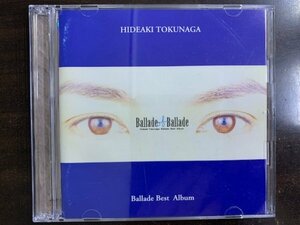 2CD 徳永英明 Hideaki Tokunaga / Ballade of Ballade 輝きながら 壊れかけのRadio UMCK-1133/4 / 4988005315854