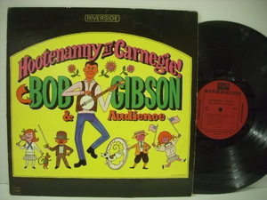■LP BOB GIBSON & AUDIENCE / HOOTENANNY AT CARNEGIE! ボブ・ギブソン フーテナニーアットカーネギー