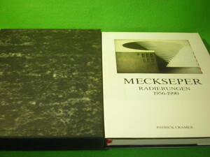 ☆洋書　銅版画作品集　『フリードリヒ・メクセペル　MECKSEPER Radierungen 1956-1990』　限定1500部 エッチング　ドイツ語☆