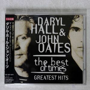 DARYL HALL & JOHN OATES/BEST OF TIMES - GREATEST HITS/RCA BVCA679 CD □