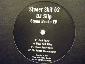 ▲12インチ DJ SLIP / STONE BROKE EP（JACK PORK / NY ALIVE 他） 輸入盤 STONER SHIT 02 Breaks Future Jazz◇r50513