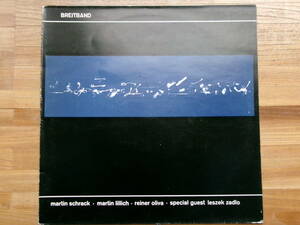 MARTIN SCHRACK-LESZEK ZADLO／BREITBAND (ドイツ盤)