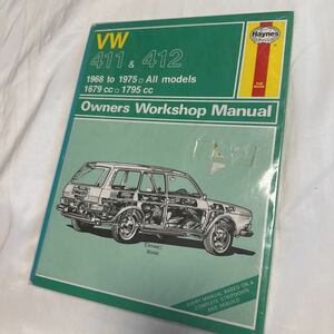 VW ヘインズHaynesフォルクスワーゲン　411&412 1968to1975 1679cc オーナーズワークショップマニュアル　希少