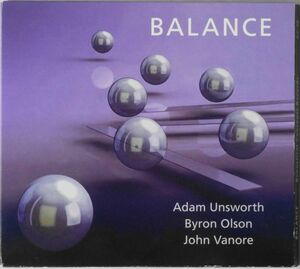 ★☆ Balance / Adam Unsworth, John Vanore, Byron Olson ☆★