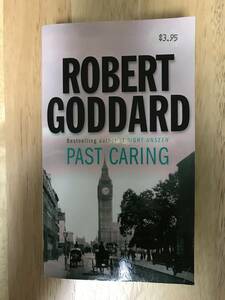 Past Caring / Robert Goddard