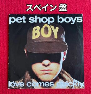 EP盤 PET SHOP BOYS レアなスペイン盤LOVE COMES QUICKLY 7inchレコード その他にもプロモーション盤 レア盤 人気レコード 多数出品。