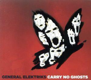 【輸入盤】ＣＡＲＲＹ　ＮＯ　ＧＨＯＳＴＳ／ＧＥＮＥＲＡＬ　ＥＬＥＫＴＲＩＫＳ