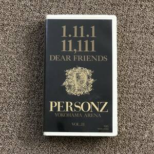 PERSONZ 1.11.1 11,111 DEAR FRIENDS YOKOHAMA ARENA VOL.2 ビデオ VHS パーソンズ