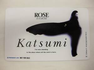【即決あり】 未使用 テレフォンカード KATSUMI ROSE IS AROSE 当時物 非売品