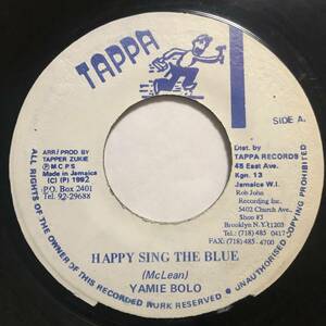 試聴 / YAMI BOLO / HAPPPY SING THE BLUE /Tappa/Reggae/Dancehall/Tappa Zukie/