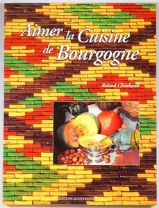 500221フランス「ブルゴーニュの料理が大好き（仏語　Aimer la cuisine de Bourgogne）」B5 113680