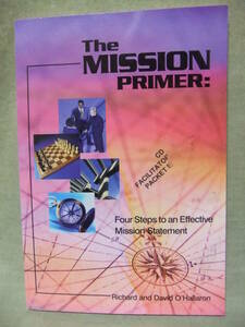 ★The Mission Primer（ミッション入門書）: Four Steps to an Effective Mission Statement