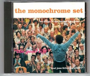 The Monochrome Set / The Good Life