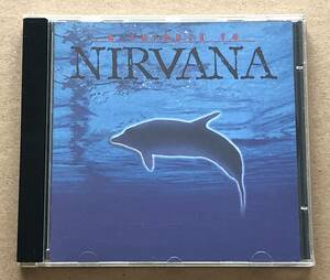 [CD] Various Artists / A TRIBUTE TO NIRVANA 輸入盤　ニルヴァーナ・トリビュート・アルバム　カバー・アルバム　Hayze、T.U.L.P.、他