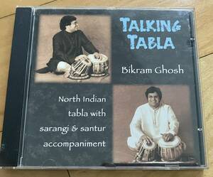 中古CD　TALKING TABLA　Bikram Ghosh タブラ タブラソロ インド古典音楽 ビクラム・ゴーシュ サーランギ サントゥール　ラーガ