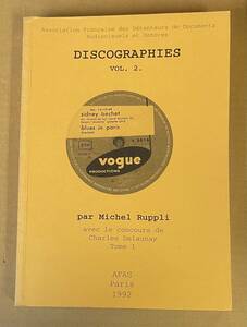 DISCOGRAPHIES VOL.2 VOGUE PRODUCTIONS PAR MICHEL RUPPLI Charles Delaunay