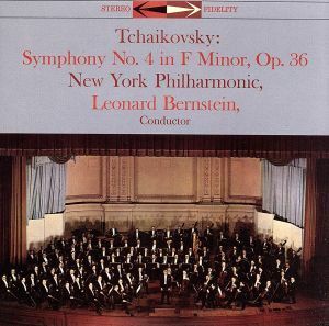 チャイコフスキー：交響曲第４番（１９５８年録音）、イタリア奇想曲／レナード・バーンスタイン（ｃｏｎｄ）,ニューヨーク・フィルハーモ