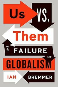 [A12198126]Us vs. Them: The Failure of Globalism [ペーパーバック] Bremmer，Ian