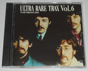 輸入盤 『Ultra Rare Trax, Vol.6:The Beatles』 ビートルズのアンソロジーシリーズ発売の引き金となった衝撃のコレクターCD