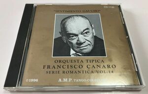 廃盤 稀少 CD フランシスコ・カナロ楽団 第14集 FRANCISCO CANARO アルゼンチン・タンゴ 大岩祥浩 A.M.P TANGO COLECCION AMP CD-1135