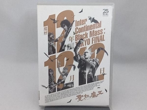 DVD 魔暦12年12月12日-Inter Continental Black Mass:TOKYO FINAL-