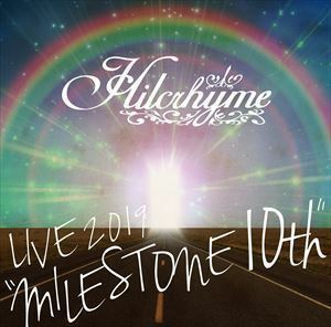 Hilcrhyme LIVE 2019 ”MILESTONE 10th” Hilcrhyme