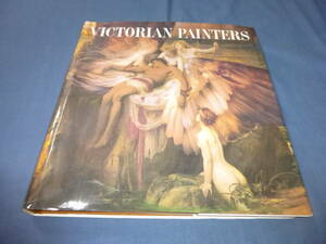 80/洋書画集「Victorian Painters 」ヴィクトリア朝 (ラファエル前派) /ミレイ/バーンジョーンズ /ロセッティ /ウォーターハウス /レイトン