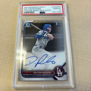 BOWMAN　PSA10 2022 BOWMAN DRAFT 1st AUTO 直書き DALTON RUSHING DODGERS