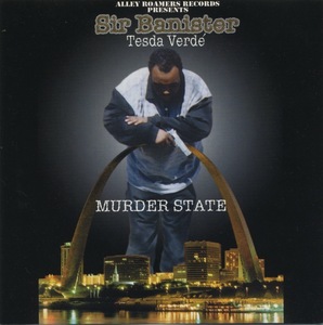 【G-RAP】SIR BANISTER / Tesda Verd / Murder State １９９９ St.Louis, MO【GANGSTA RAP】魅惑の夜景ジャケ feat, MZ. MONK