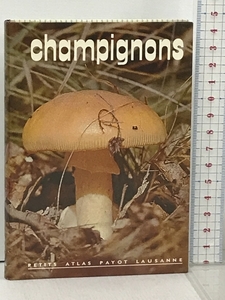 洋書 Champignons 74-76 PETITS ATLAS PAYOT LAUSANNE マッシュルーム