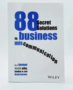 88 Secret Solutions to business miscomm…