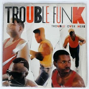 米 TROUBLE FUNK/TROUBLE OVER HERE, TROUBLE OVER THERE/ISLAND 906081 LP