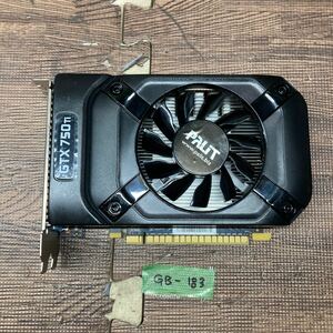 GK 激安 GB-183 グラフィックボード PALIT GTX750Ti STORMX OC 2048M GDDR5 128B 認識.画像出力のみ確認 中古品 同梱可能