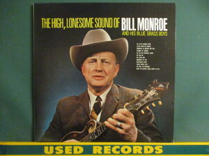 Bill Monroe & his Blue Grass Boys ： The High, Lonesome Sound Of LP (( Bluegrass ブルーグラス Country カントリー C&W