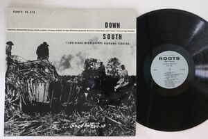 英LP Various Down South (Louisiana-mississippi-alabama-florida) RL313 ROOTS /00260