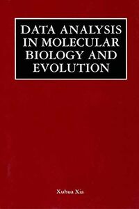 [A12166425]Data Analysis in Molecular Biology and Evolution Xuhua Xia