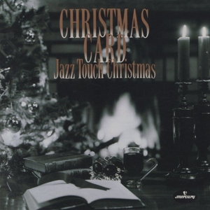 クリスマス・カード～ジャズでクリスマス! CHRISTMAS CARD～JAZZ TOUTH CHRISTMAS / 1991.11.05 / オムニバス / MERCURY / PHCE-3007