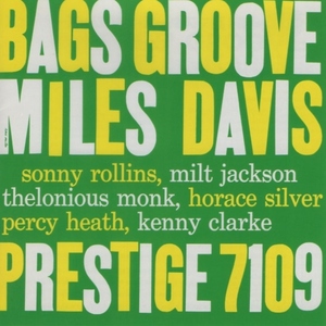 マイルス・デイヴィス MILES DAVIS / バグス・グルーヴ BAGS’ GROOVE / 2005.09.22 / 1954年録音 / Prestige / VICJ-41217(VICJ-2035)