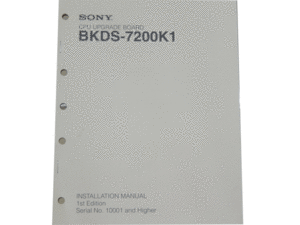 ★★　BKDS-7200K1 (SONY)　 CPU UPGRADE BOARD INSTALATION MANUAL 　BKDS72K1OA ★★ 