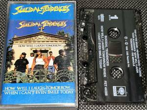 Suicidal Tendencies / How Will I Laugh Tomorrow...When I Can